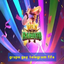 grupo gay telegram fifa